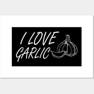 Garlic - I love garlic Posters and Art